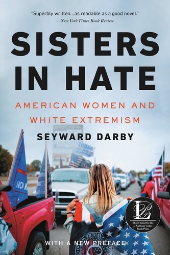 Sisters in Hate. American Women on the Front Lines of White Nationalism