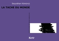 Seyyidhan Kömürcü - La tache du monde.
