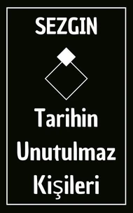Tarihin Unutulmaz Kişileri