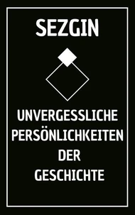 Unvergessliche Persönlichkeiten der Geschichte