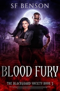  SF Benson - Blood Fury - The BlackGuard Society, #3.