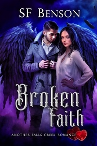  SF Benson - Broken Faith (Another Falls Creek Romance, #5) - Another Falls Creek Romance, #5.