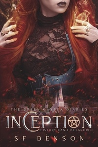  SF Benson - Inception - The Spell Caster Diaries, #1.