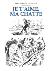 Les Carnets de Joann Sfar - Je t'aime ma chatte NED