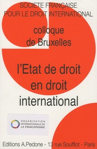  SFDI - L'Etat de droit en droit international - Colloque de Bruxelles.
