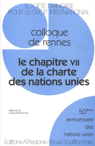  SFDI - Le chapitre VII de la Charte des Nations Unies - Colloque de Rennes.