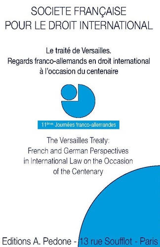 Le traité de Versailles. Regards franco-allemands en droit international à l'occasion du centenaire