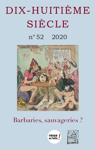 Dix-huitième siècle N° 52/2020 Barbaries, sauvageries ?