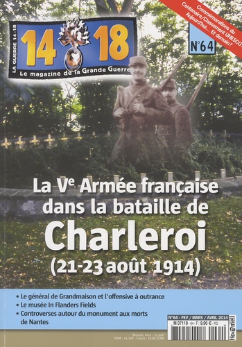 Jean-Pascal Soudagne - 14-18, le magazine de la Grande Guerre N° 64, février-mars-avril 2014 : La Ve Armée française dans la bataille de Charleroi (21-23 août 1914).