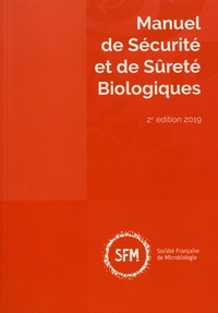  SFM - Manuel de sécurité et de sûreté biologiques.