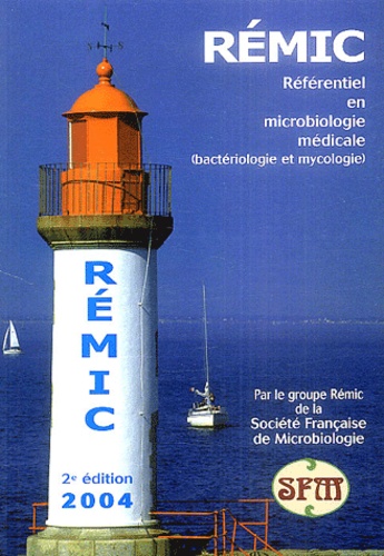  SFM - Rémic 2004 - Référentiel en microbiologie médicale (bactériologie et mycologie).