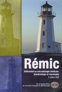  SFM - Rémic 2007 - Référentiel en microbiologie médicale (bactériologie et mycologie).
