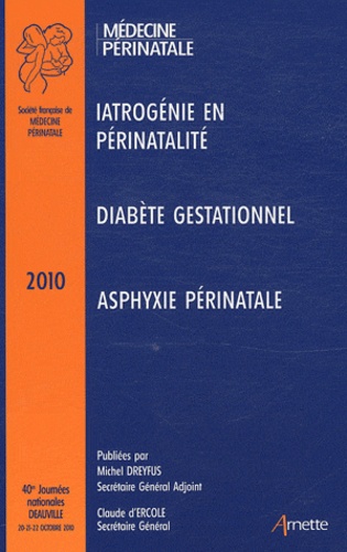  SFMP - 40e journées nationales de la société française médecine périnatale (Deauville 2010).