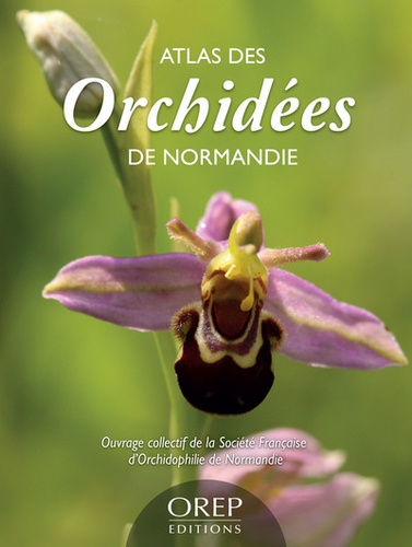  SFO de Normandie - Atlas des orchidées de Normandie.