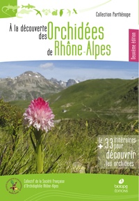  SFO Rhône-Alpes - A la découverte des orchidées de Rhône-Alpes.