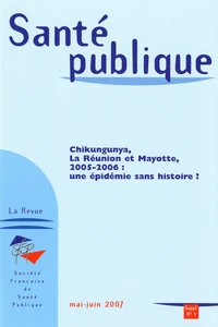 Chikungunya, La Réunion et Mayotte, 2005-2006 : une épidémie sans histoire ?