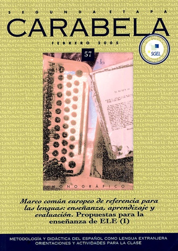 Neus Figueras et Rebeca Gutiérrez - Carabela N° 57, Février 2005 : Marco comun europeo de referencia para las lenguas : aprendizaje, enseñanza y evaluacion. Propuestas para la enseñanza de ELE (I).