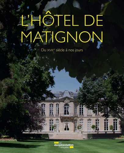  SGG et Christian Albenque - L'hôtel de Matignon - Du XVIII e siècle à nos jours.