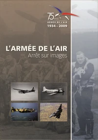 L'armée de l'air. Arrêt sur images