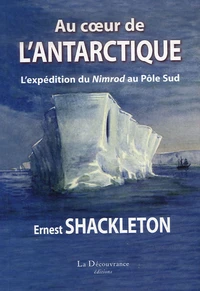 Au coeur de l'Antarctique