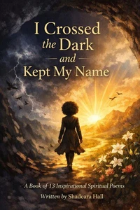 I Crossed the Dark and Kept My Name