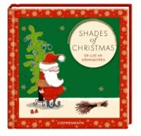 Shades of Christmas - Die Lust an Weihnachten.