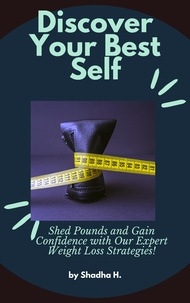  SHADHA HASAN - Discover Your Best Self: Shed Pounds and Gain Confidence with Our Expert Weight Loss Strategies!.