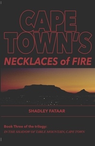  SHADLEY FATAAR - Cape Town's Necklaces of Fire - In the Shadow of Table Mountain, Cape Town, #3.