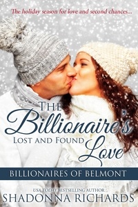  Shadonna Richards - The Billionaire's Lost and Found Love - Billionaires of Belmont (Romance Series), #4.