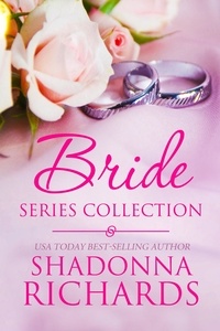  Shadonna Richards - The Bride Series Collection (Books 1-5 and other stories) - The Bride Series (Romantic Comedy).
