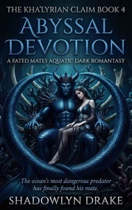 Abyssal Devotion: A Fated Mates Aquatic Dark Romantasy