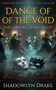 Dance Of The Void: The Vampire's First Night