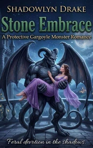 Stone Embrace: A Protective Gargoyle Monster Romance