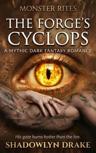 The Forge’s Cyclops: A Mythic Dark Fantasy Romance
