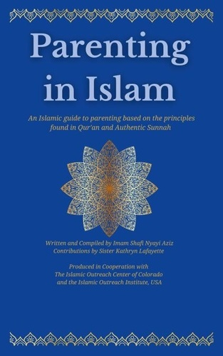 Shafi N Aziz - Parenting in Islam.