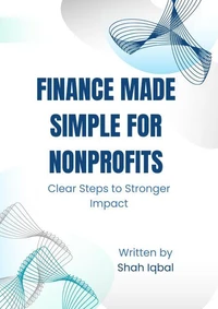 Finance Made Simple for Nonprofits Clear Steps to Stronger Impact