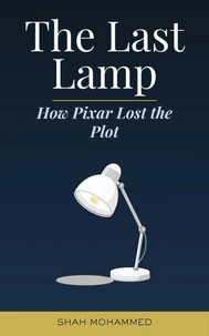 The Last Lamp: How Pixar Lost the Plot