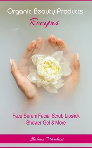 Organic Beauty  Products Recipes