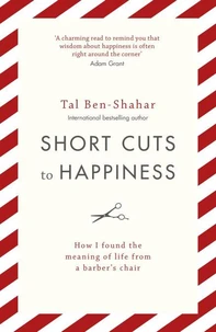 Short cuts to happiness: how i found the meaning of life from a barber's chair
