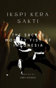 IKSPI Kera Sakti - The Sacred Monkey Fist of Indonesia