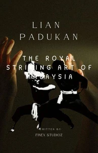 Lian Padukan - The Royal Striking Art of Malaysia
