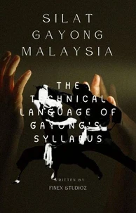 SENI SILAT GAYONG    Decoding the Bunga and Buah