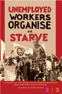 Unemployed Workers Organise or Starve Part 2/3