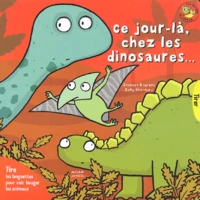 Ce jour-là, chez les dinosaures...