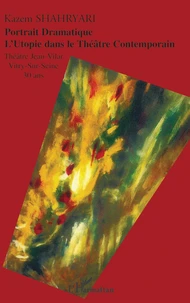 Portrait Dramatique - L'Utopie dans le Théâtre Contemporain