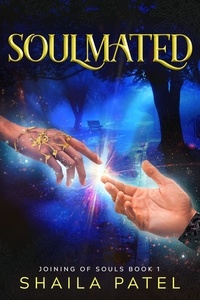  Shaila Patel - Soulmated - Joining of Souls, #1.