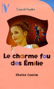 Shaïne Cassim - Le charme fou des Émilie.