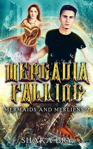  Shaka Bry - Mercadia Falling - Mermaids and Merliens, #2.