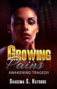  Shakema S. Haygood - Growing Pains 3: Awakening Tragedy - Growing Pains.