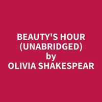 Beauty's Hour (Unabridged)